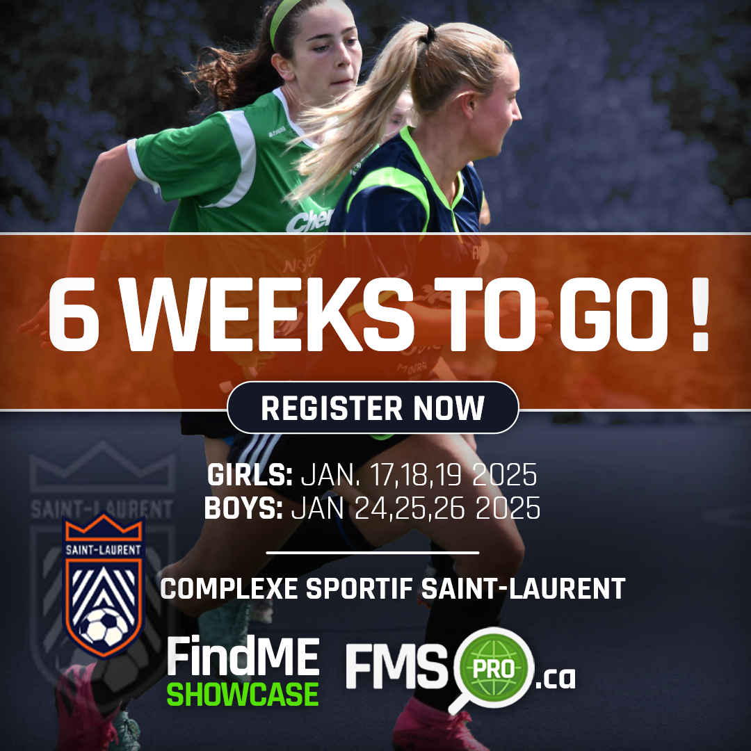 Only 6 Weeks Left! Register for the FindME Soccer Showcase 2025 in Montreal