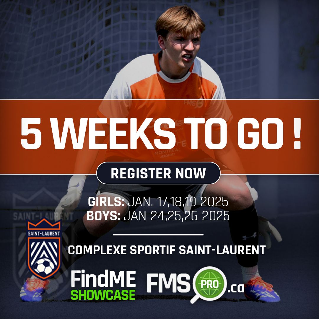 Only 5 Weeks Left! Your Last Chance for the FindME Soccer Showcase 2025 in Montreal