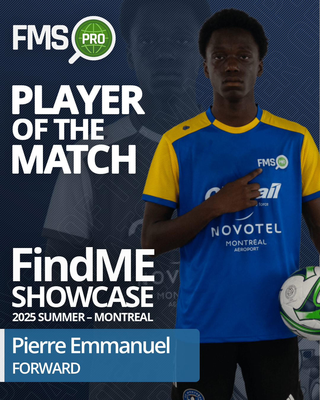 player of the match findme 2025 montreal boys pierre emmanuel